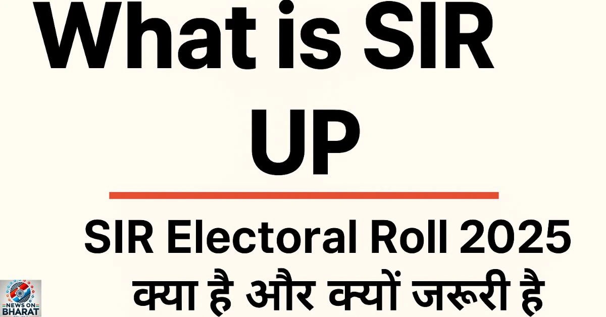 What is SIR in UP